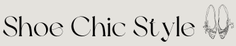 Shoe Chic Style